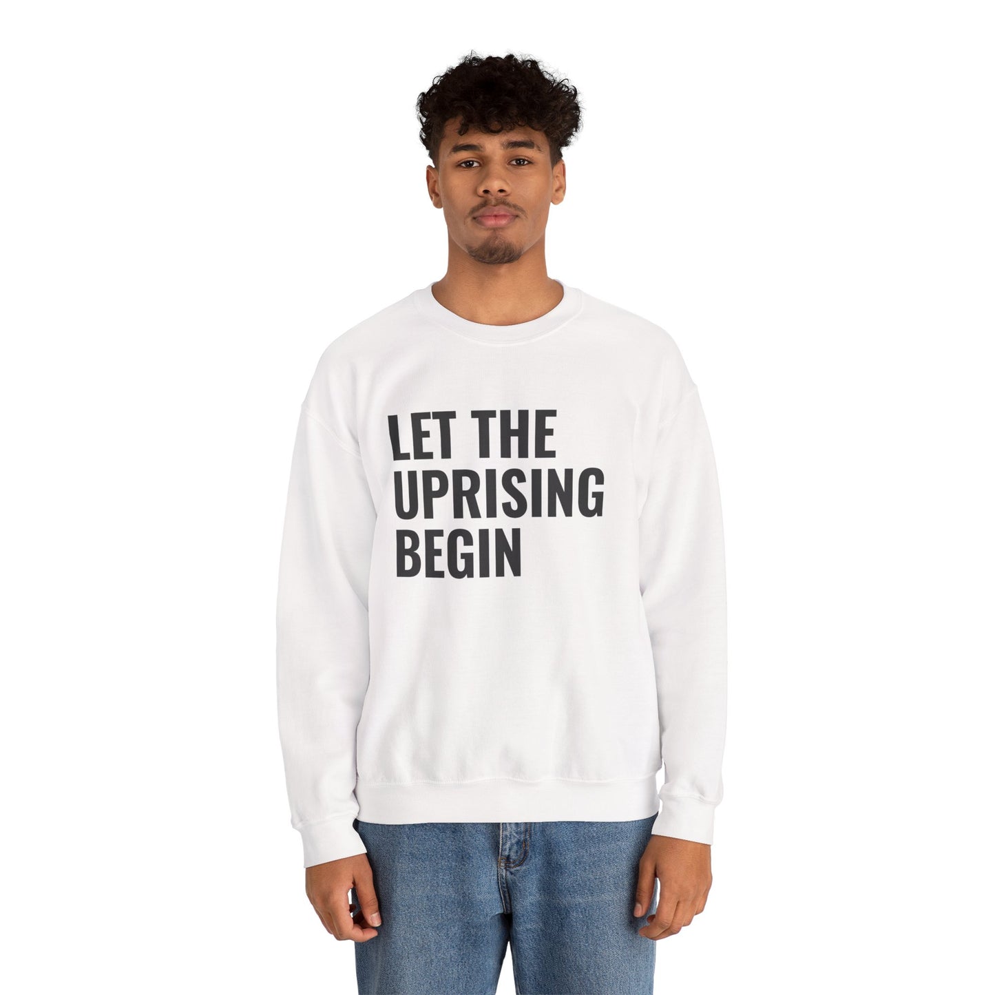 Let The Uprising Begin Sweatshirt - Graphic Crewneck with 'Coup D'État' Back Print