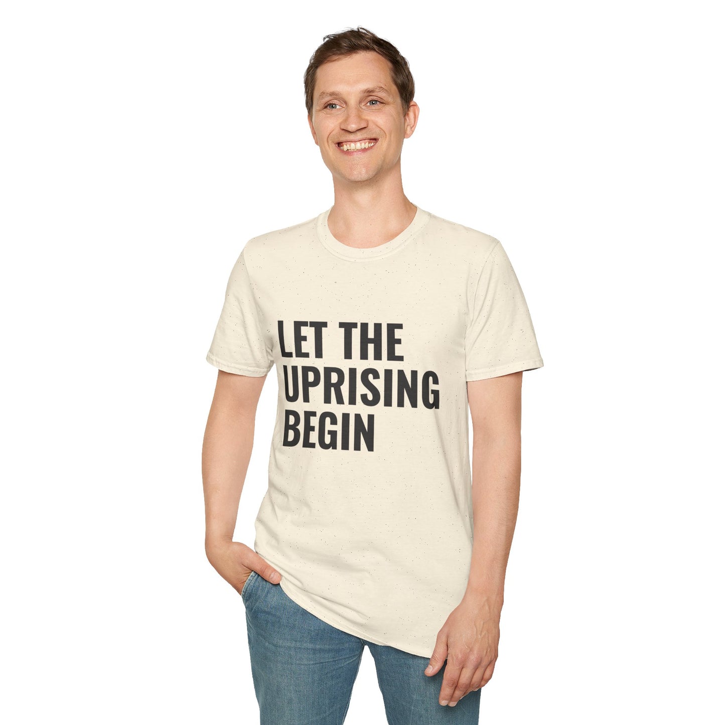 Let The Uprising Begin T-Shirt