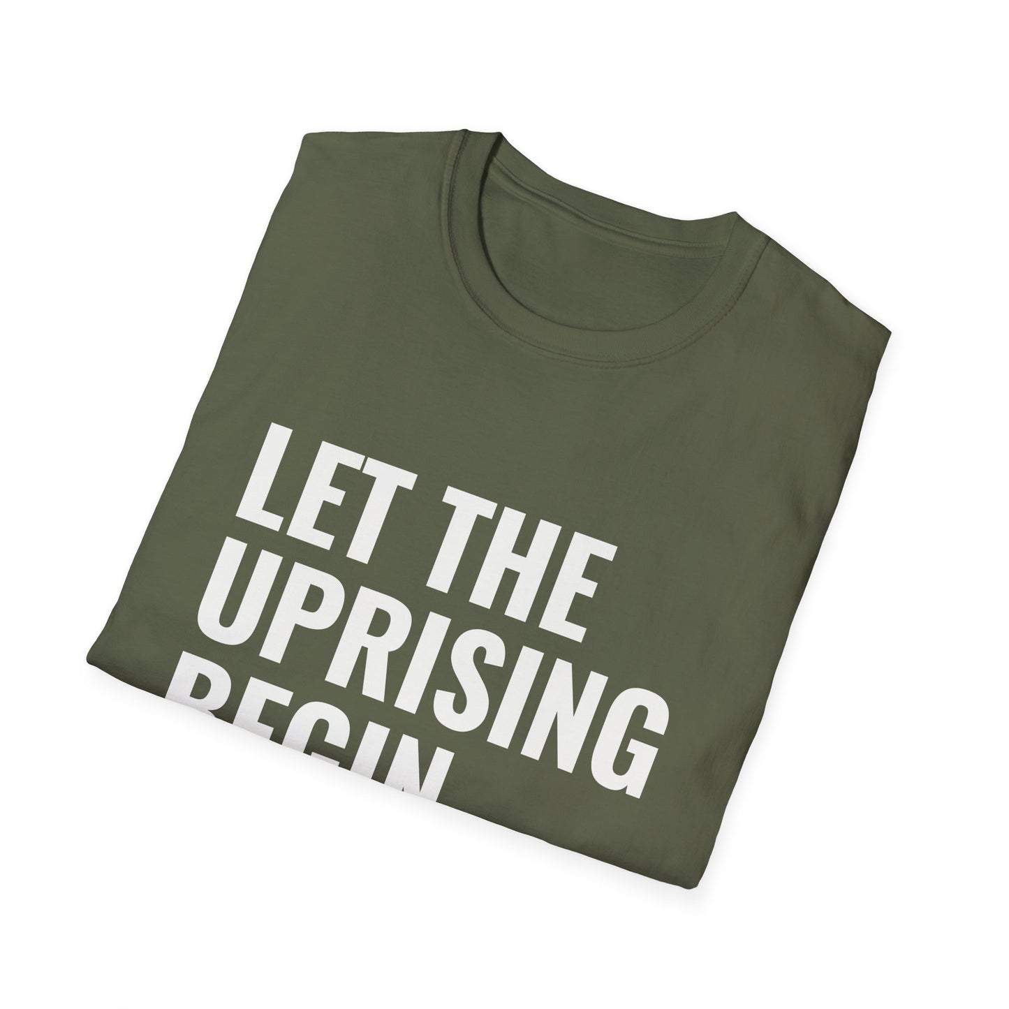 Let The Uprising Begin T-Shirt