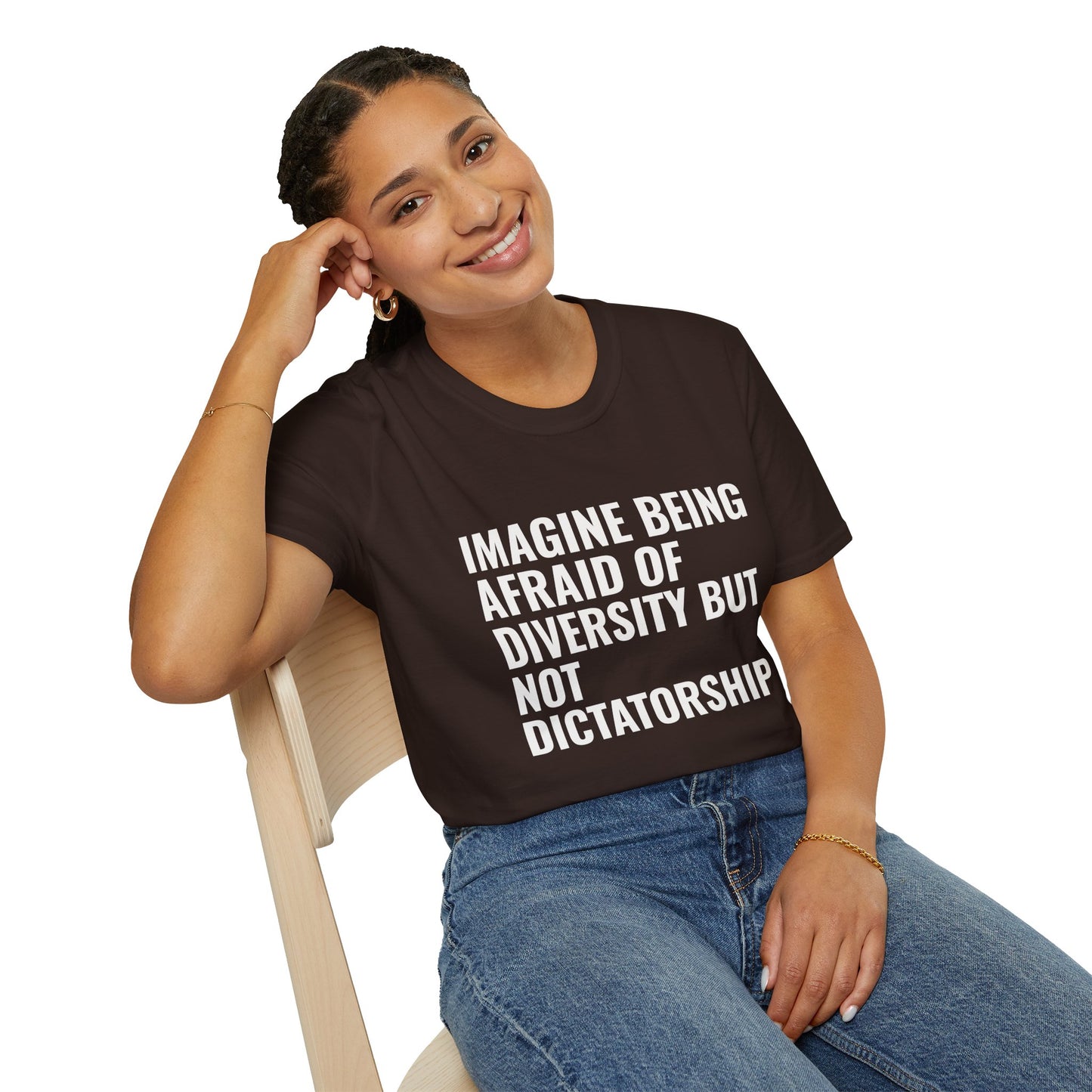 Statement T-Shirt — “Imagine Being Afraid of Diversity but Not Dictatorship” Political Slogan Tee