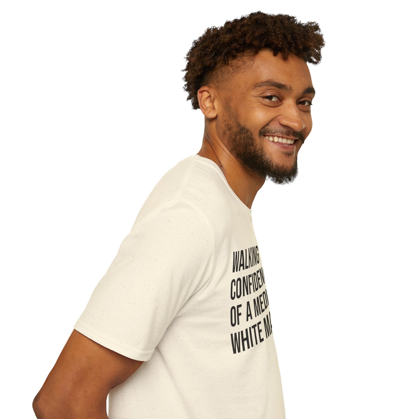 Graphic T-Shirt — "Walking With The Confidence Of A Mediocre White Man"