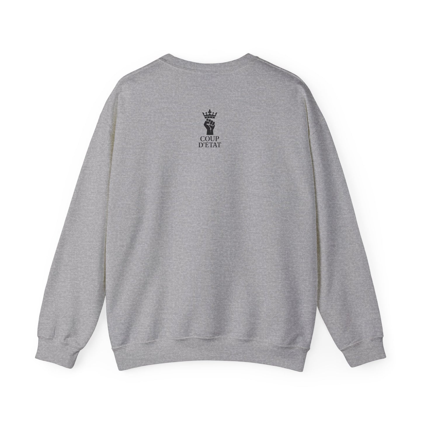 Let The Uprising Begin Sweatshirt - Graphic Crewneck with 'Coup D'État' Back Print