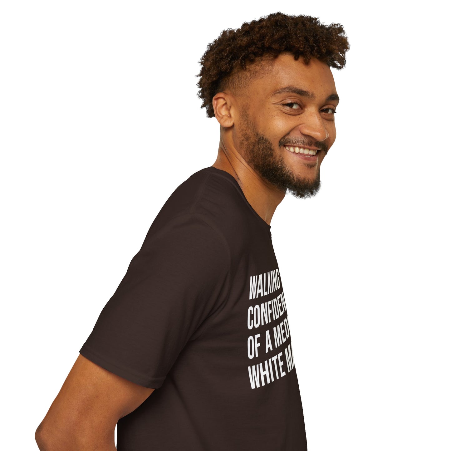 Graphic T-Shirt — "Walking With The Confidence Of A Mediocre White Man"