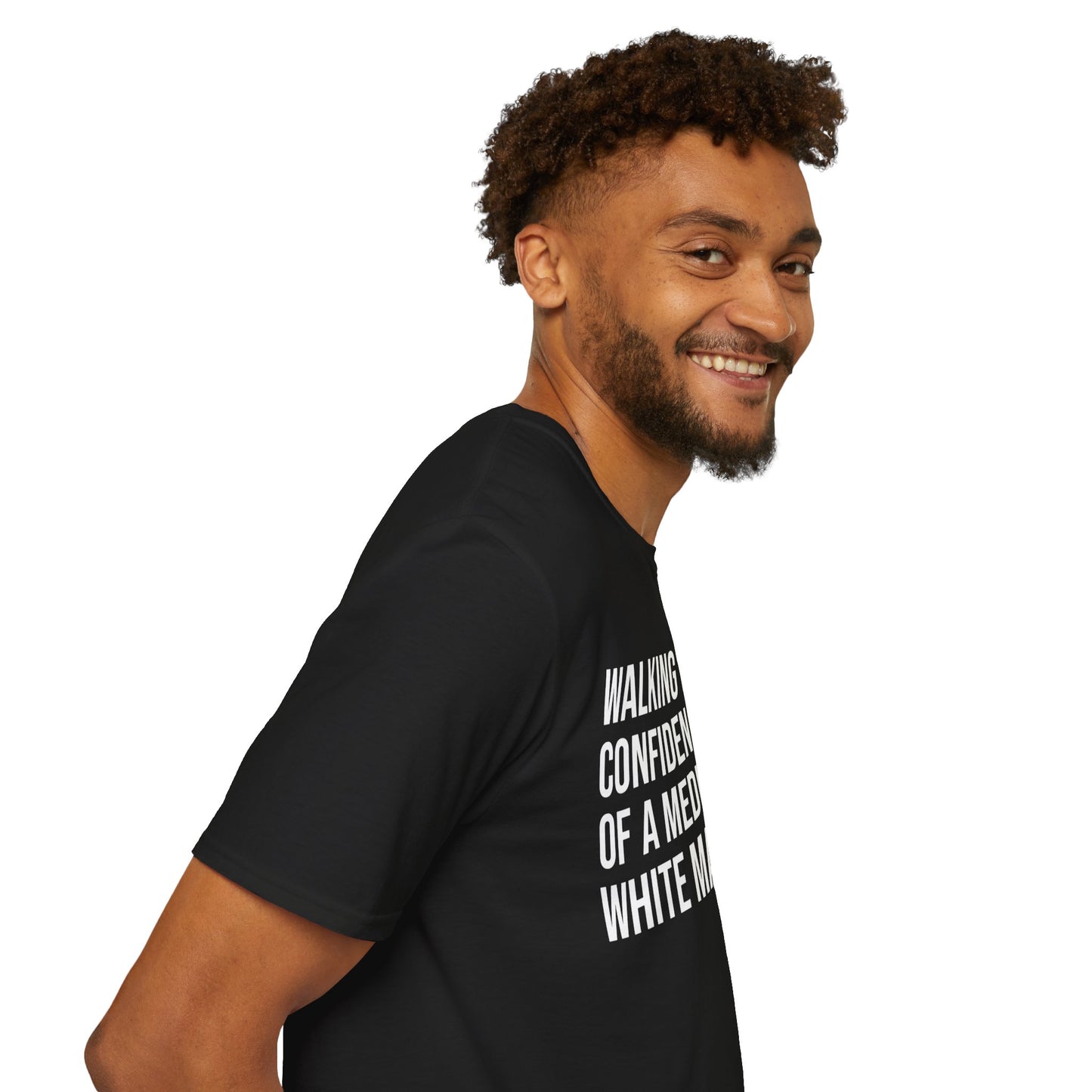 Graphic T-Shirt — "Walking With The Confidence Of A Mediocre White Man"