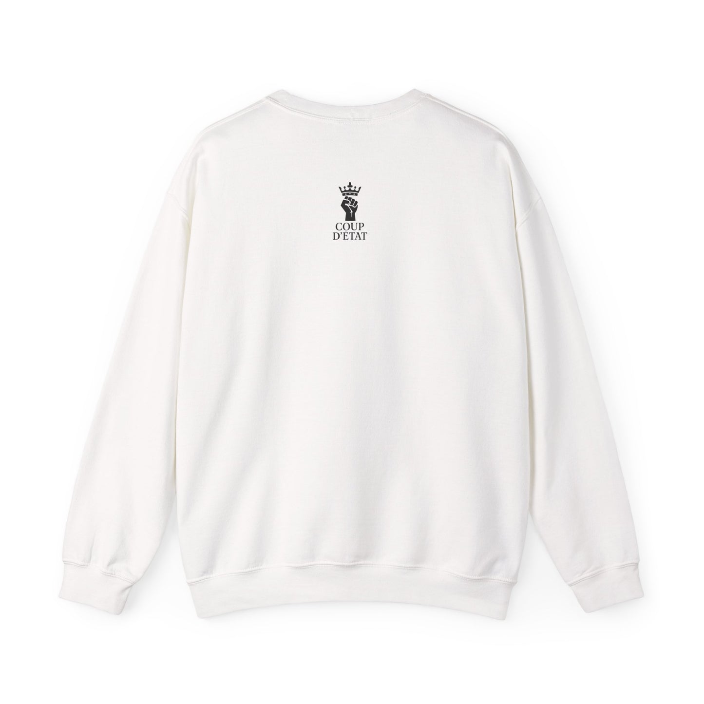 Let The Uprising Begin Sweatshirt - Graphic Crewneck with 'Coup D'État' Back Print