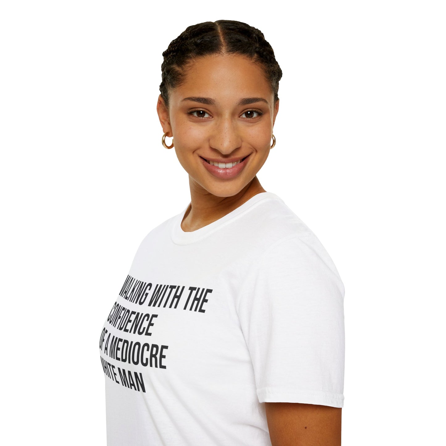 Graphic T-Shirt — "Walking With The Confidence Of A Mediocre White Man"