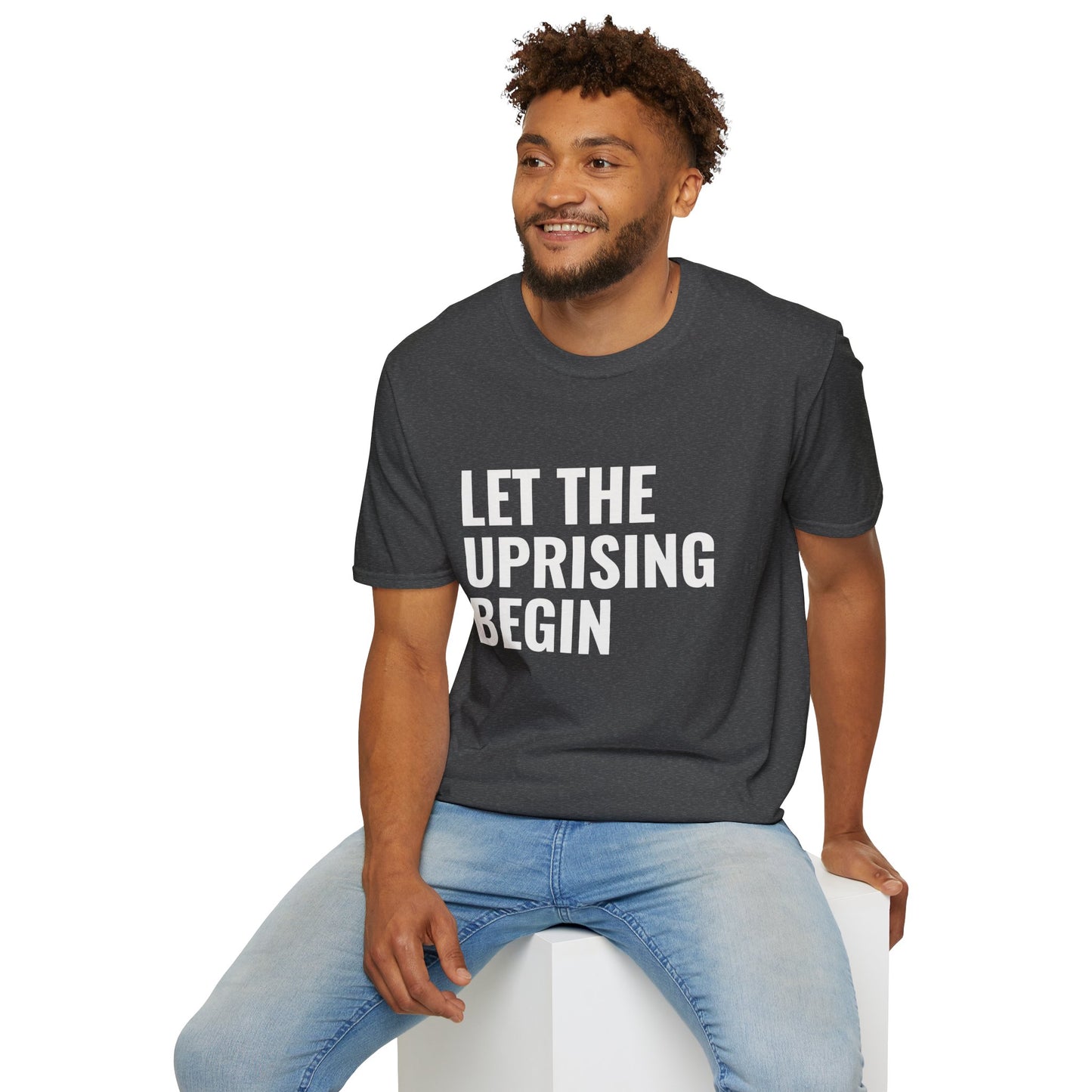 Let The Uprising Begin T-Shirt