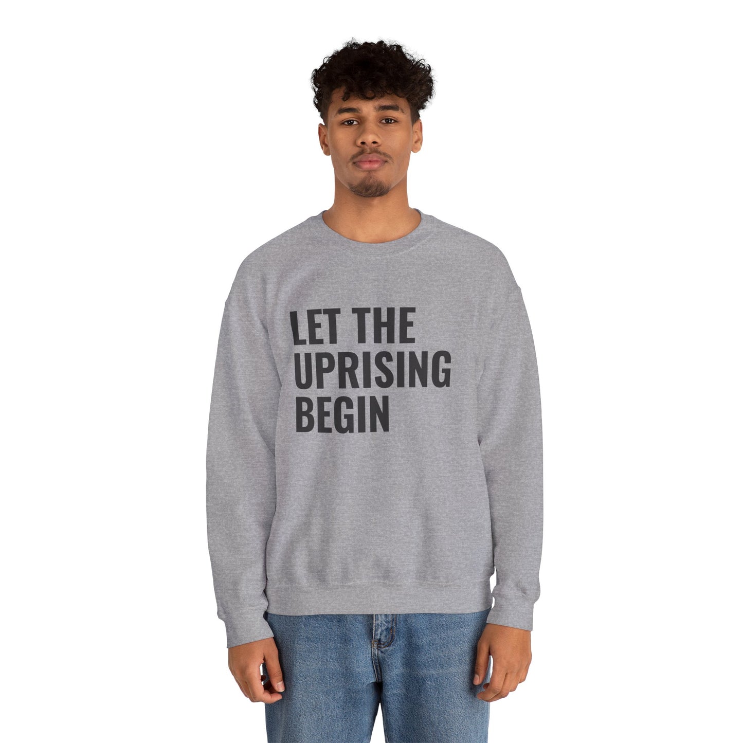 Let The Uprising Begin Sweatshirt - Graphic Crewneck with 'Coup D'État' Back Print