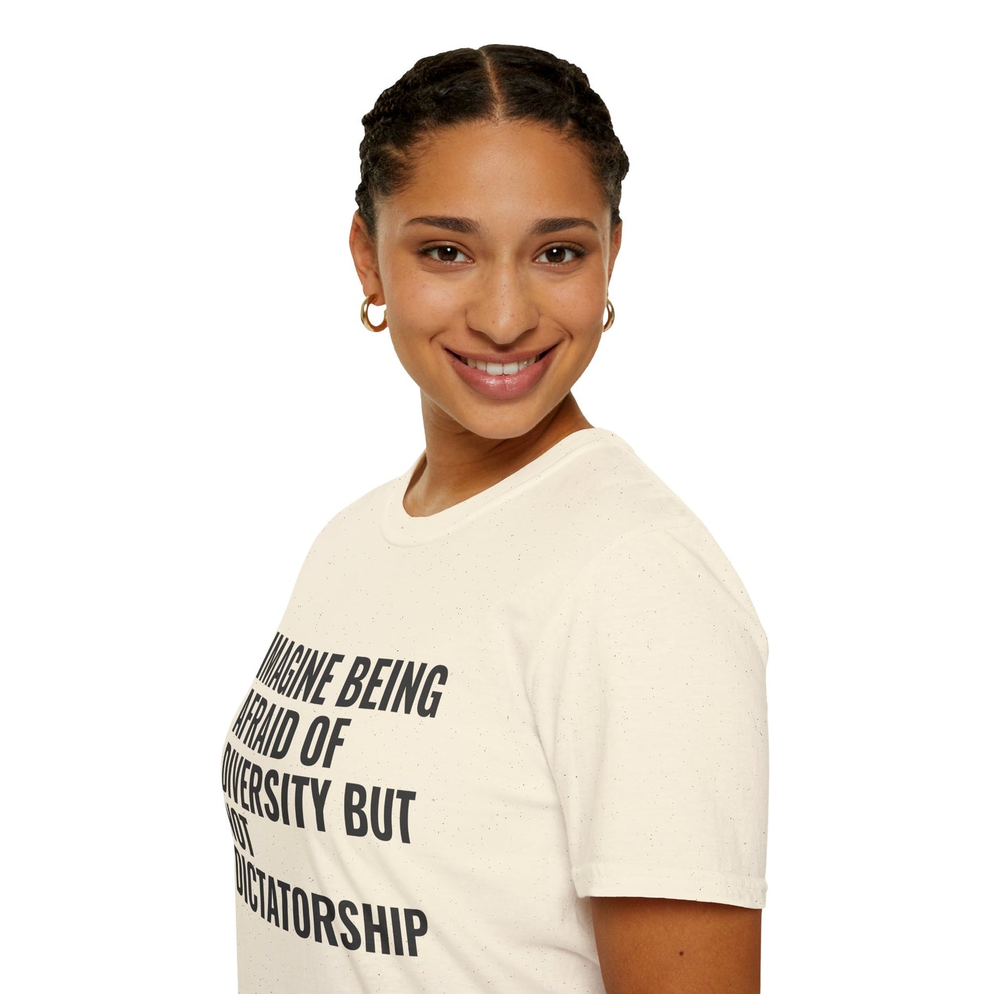 Statement T-Shirt — “Imagine Being Afraid of Diversity but Not Dictatorship” Political Slogan Tee