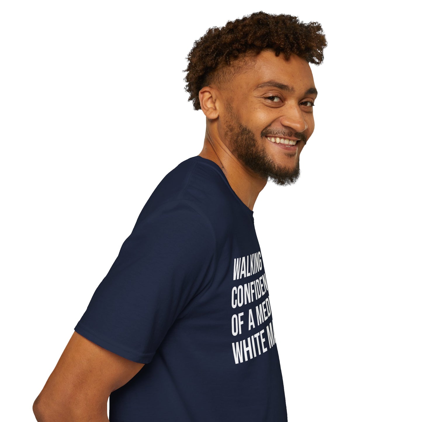 Graphic T-Shirt — "Walking With The Confidence Of A Mediocre White Man"