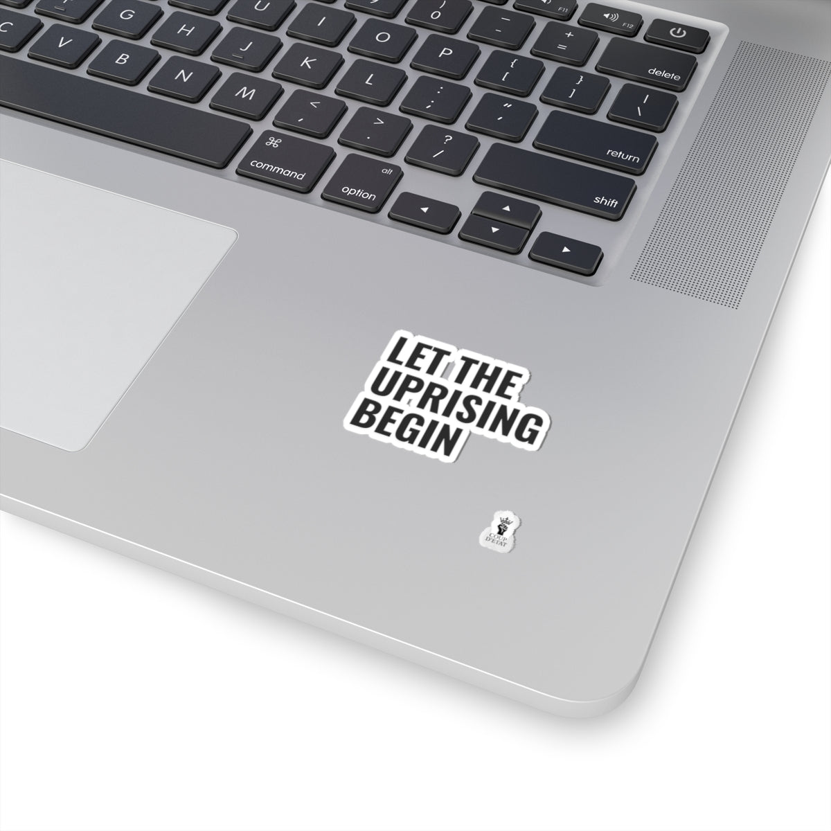 Let The Uprising Begin Sticker - Political Slogan Kiss-Cut Sticker