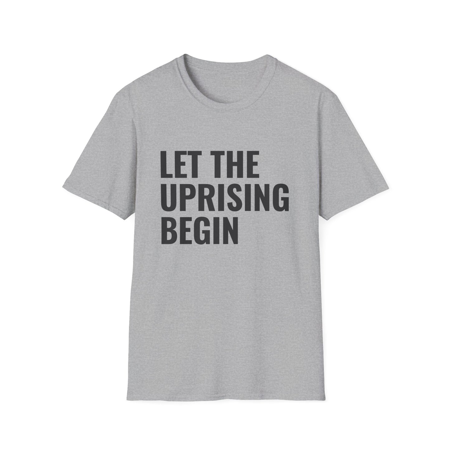 Let The Uprising Begin T-Shirt