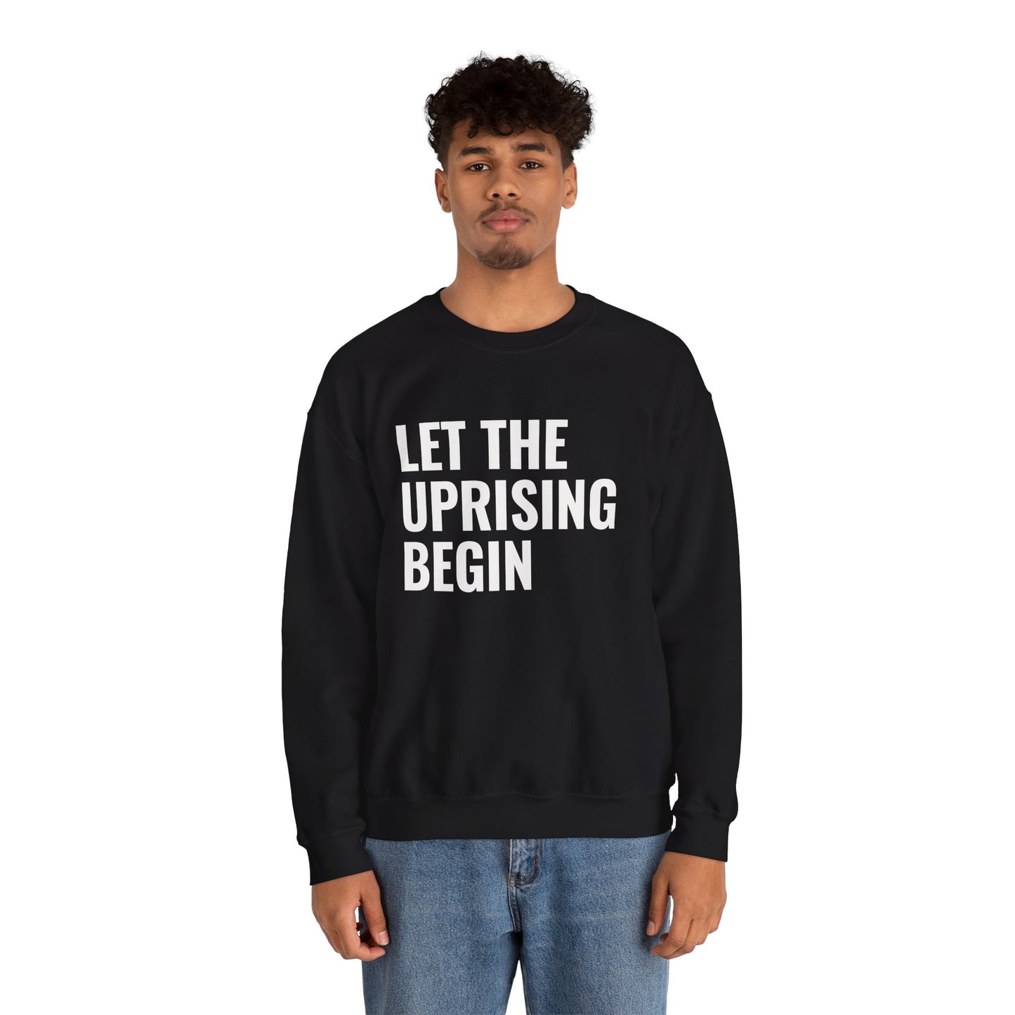 Let The Uprising Begin Sweatshirt - Graphic Crewneck with 'Coup D'État' Back Print