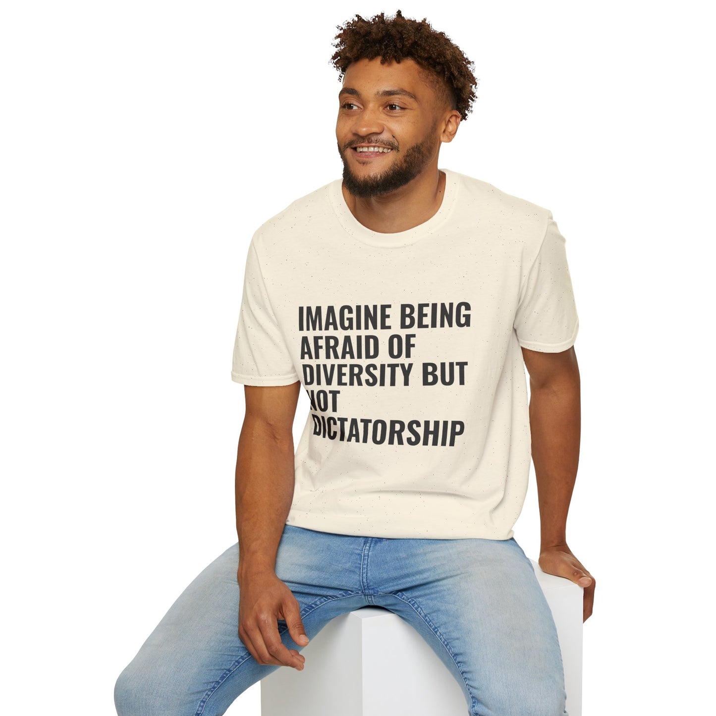 Statement T-Shirt — “Imagine Being Afraid of Diversity but Not Dictatorship” Political Slogan Tee