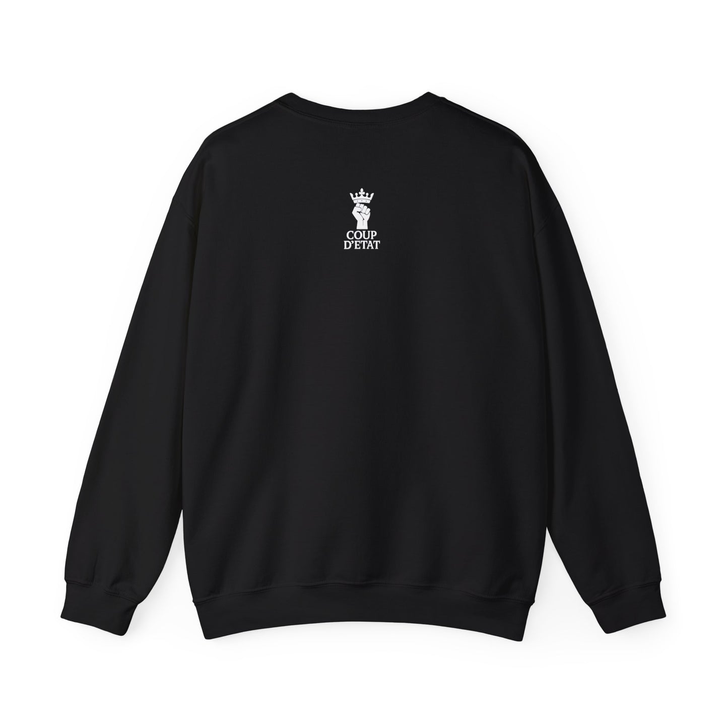 Let The Uprising Begin Sweatshirt - Graphic Crewneck with 'Coup D'État' Back Print