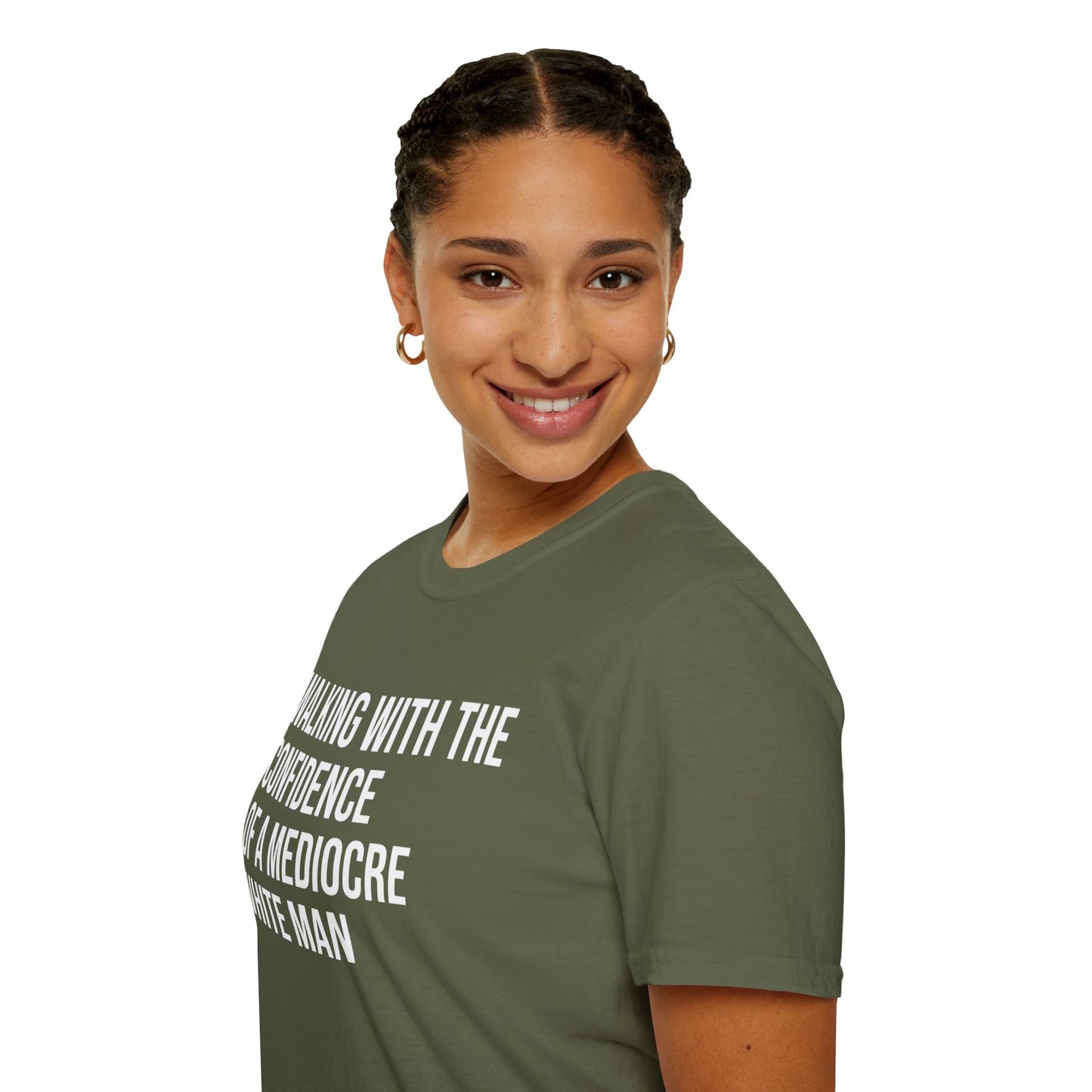 Graphic T-Shirt — "Walking With The Confidence Of A Mediocre White Man"