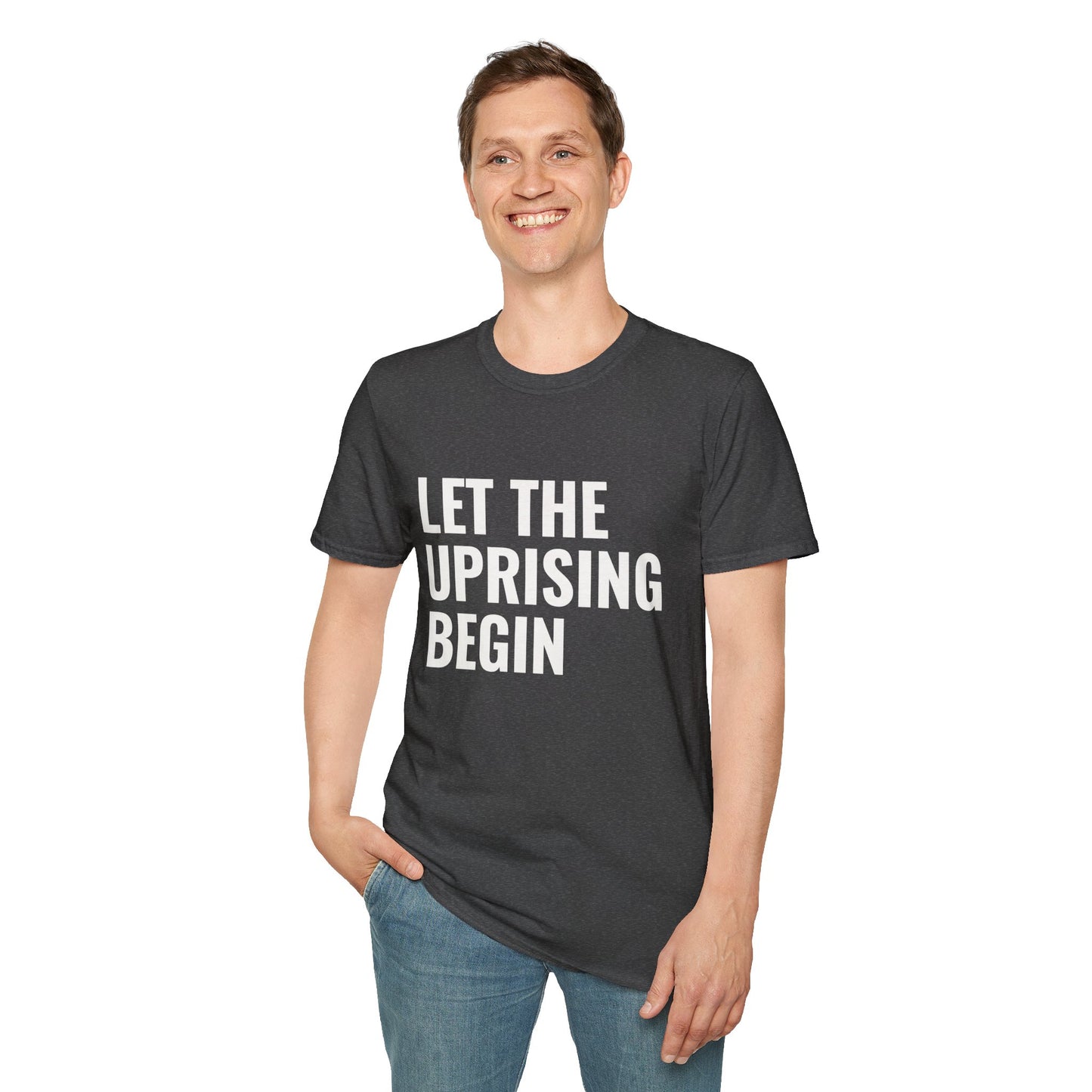 Let The Uprising Begin T-Shirt
