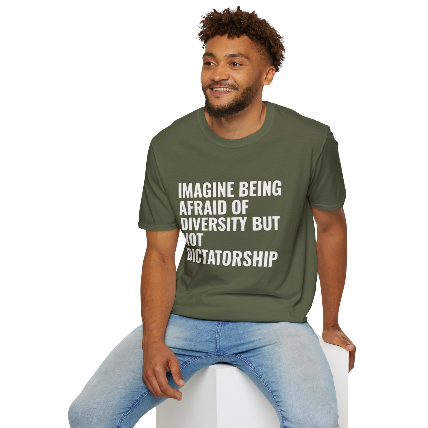 Statement T-Shirt — “Imagine Being Afraid of Diversity but Not Dictatorship” Political Slogan Tee