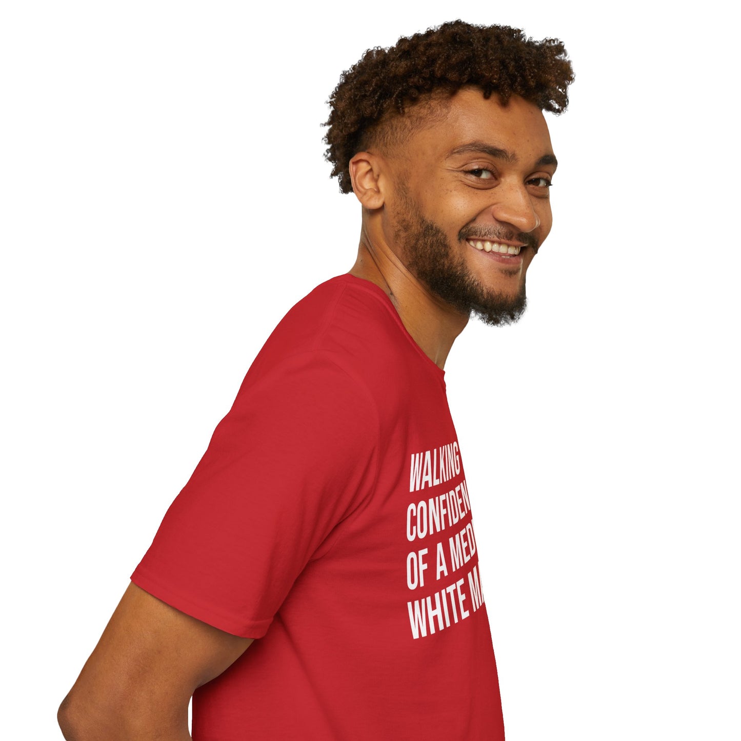 Graphic T-Shirt — "Walking With The Confidence Of A Mediocre White Man"