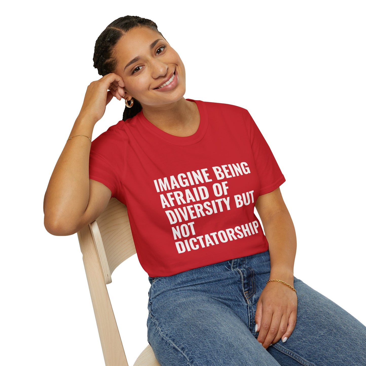Statement T-Shirt — “Imagine Being Afraid of Diversity but Not Dictatorship” Political Slogan Tee
