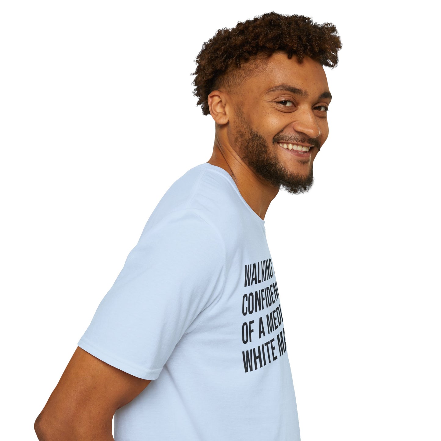 Graphic T-Shirt — "Walking With The Confidence Of A Mediocre White Man"