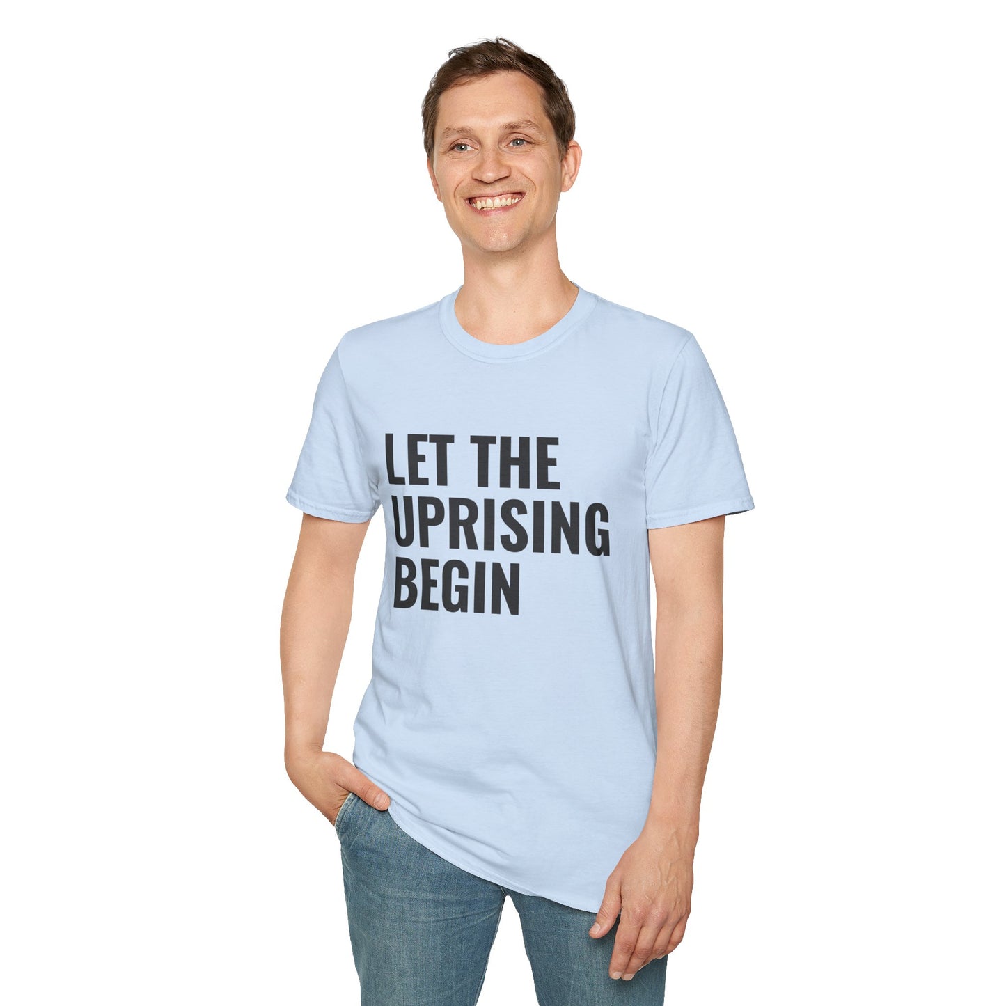 Let The Uprising Begin T-Shirt