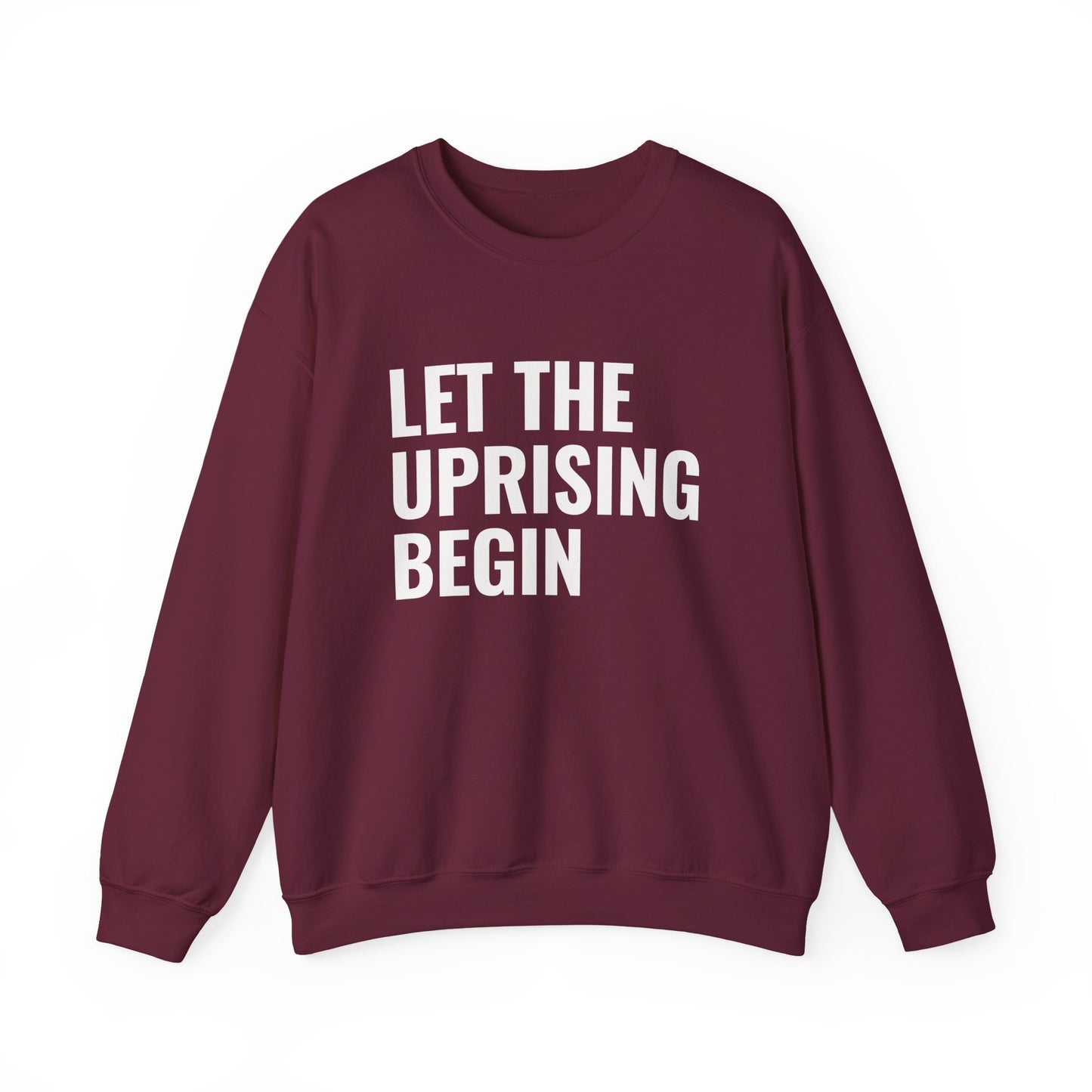 Let The Uprising Begin Sweatshirt - Graphic Crewneck with 'Coup D'État' Back Print