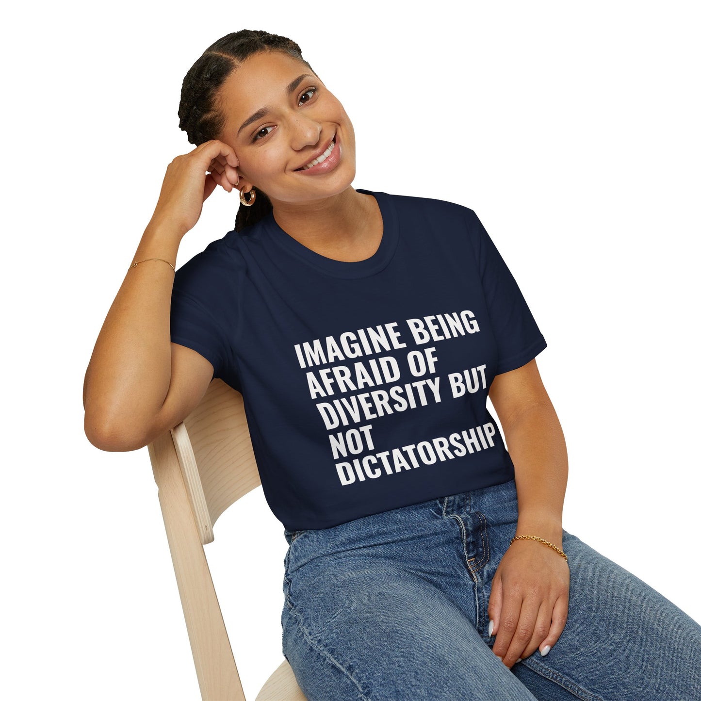 Statement T-Shirt — “Imagine Being Afraid of Diversity but Not Dictatorship” Political Slogan Tee