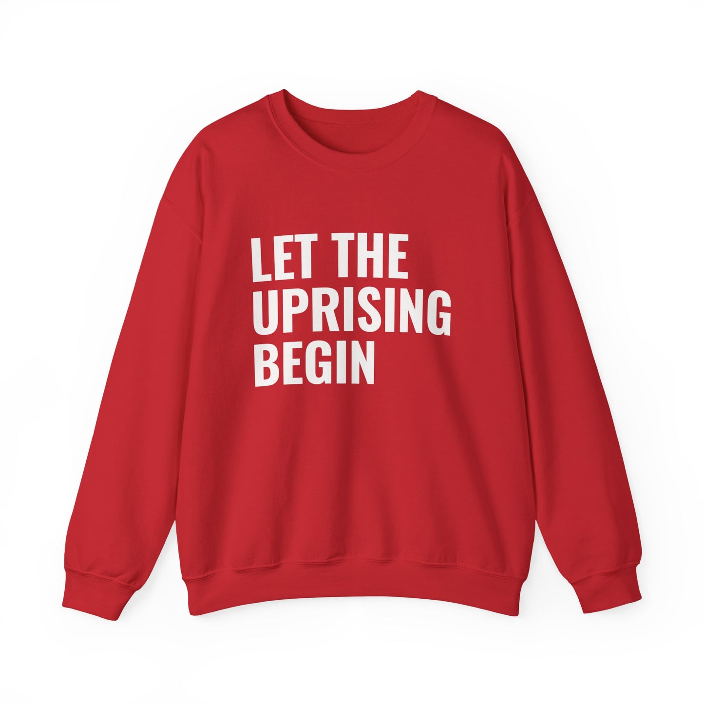 Let The Uprising Begin Sweatshirt - Graphic Crewneck with 'Coup D'État' Back Print