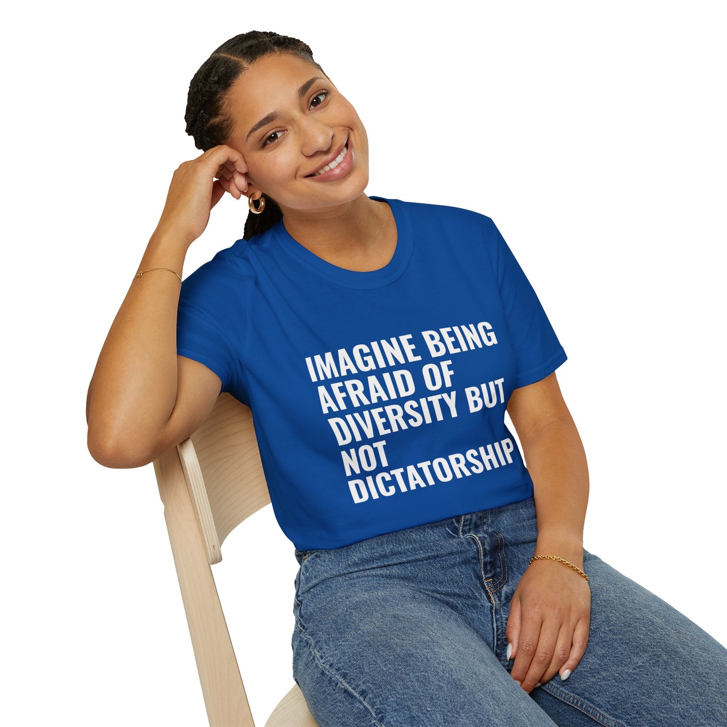 Statement T-Shirt — “Imagine Being Afraid of Diversity but Not Dictatorship” Political Slogan Tee
