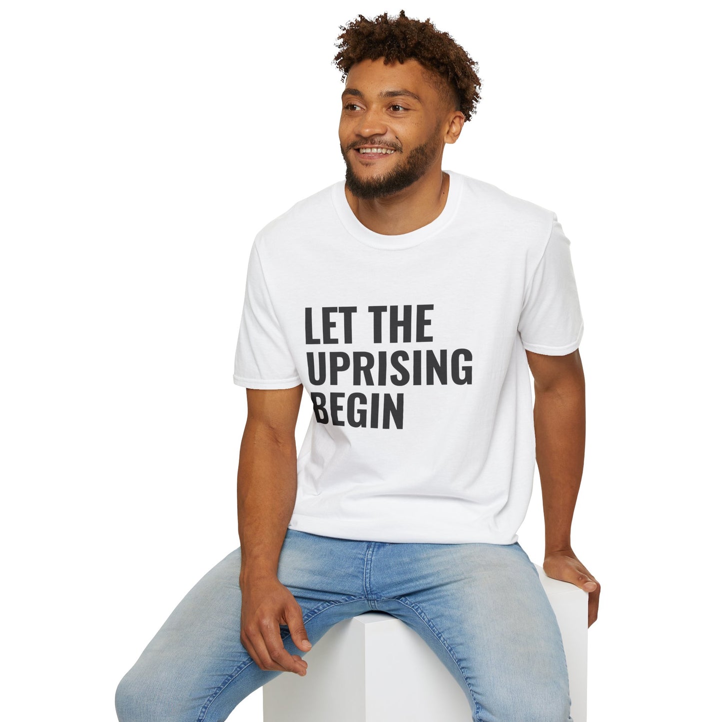 Let The Uprising Begin T-Shirt