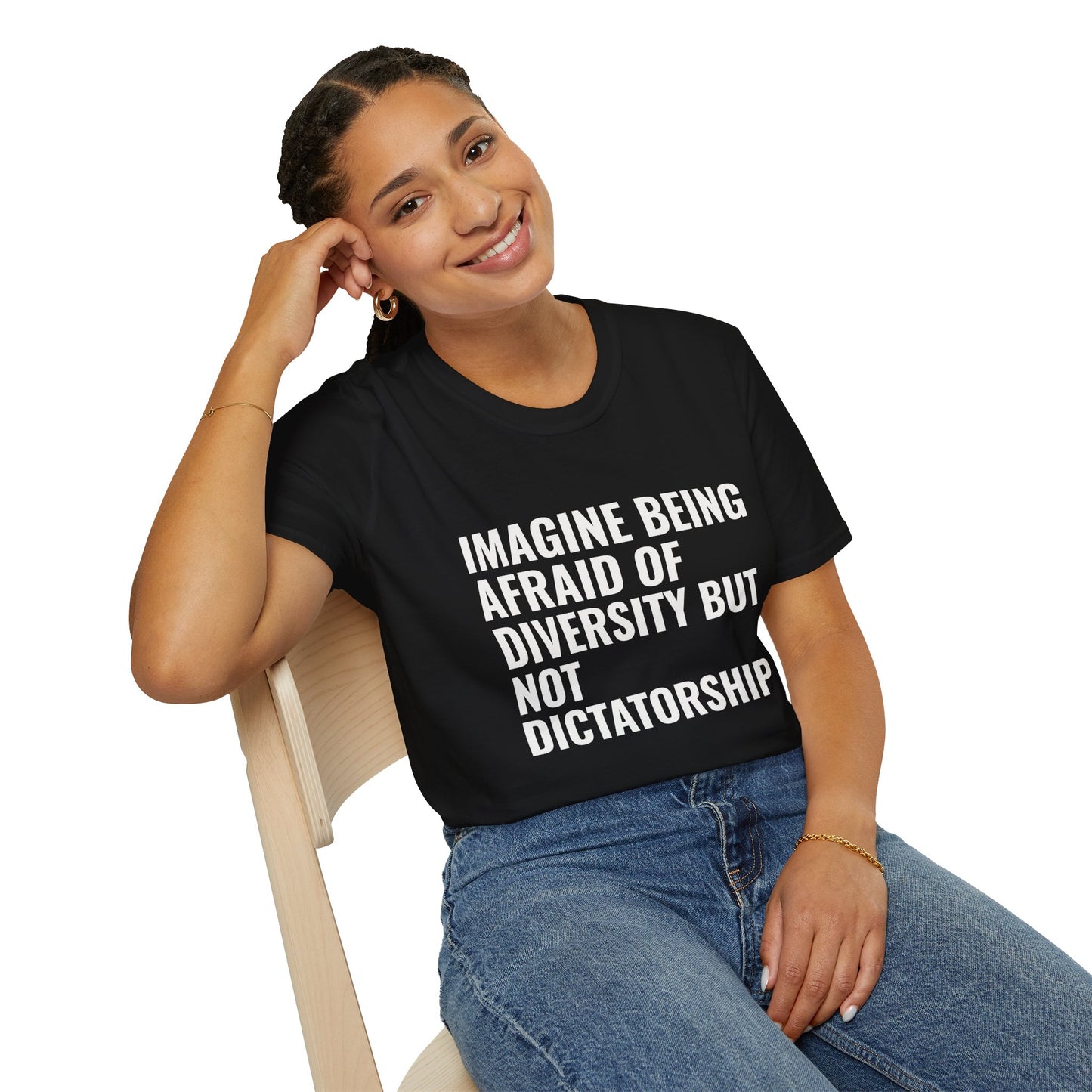 Statement T-Shirt — “Imagine Being Afraid of Diversity but Not Dictatorship” Political Slogan Tee