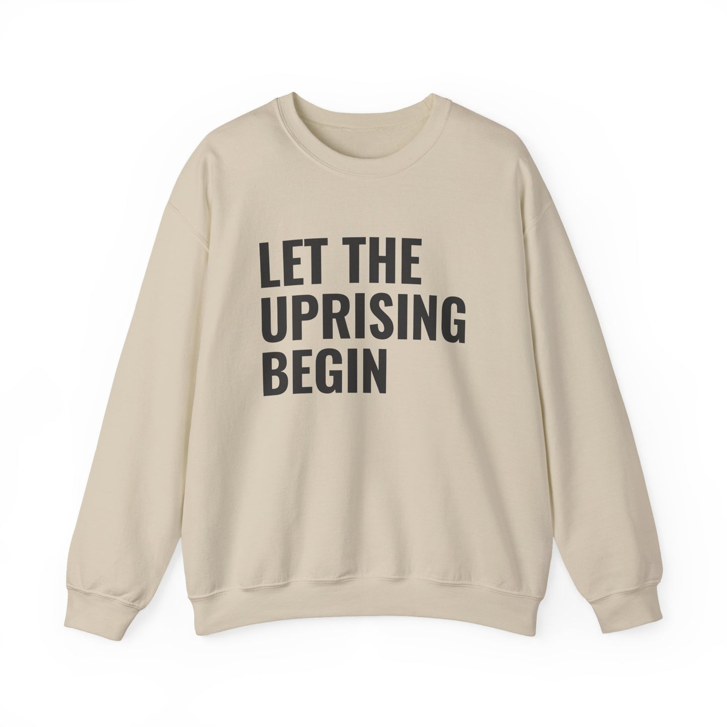 Let The Uprising Begin Sweatshirt - Graphic Crewneck with 'Coup D'État' Back Print