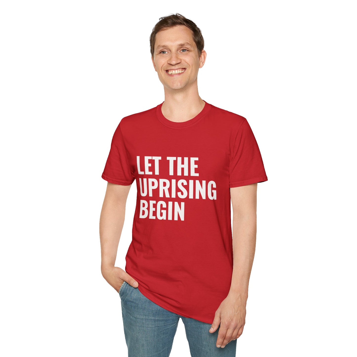 Let The Uprising Begin T-Shirt
