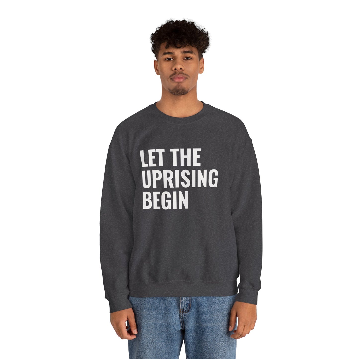 Let The Uprising Begin Sweatshirt - Graphic Crewneck with 'Coup D'État' Back Print